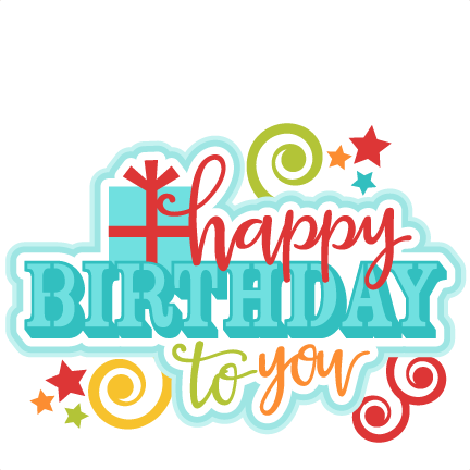 Happy Birthday To You Title Svg Scrapbook Cut File - Happy Birthday To You Clip Art (432x432)