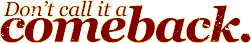 Don't Call It A Comeback - Calligraphy (1397x572)