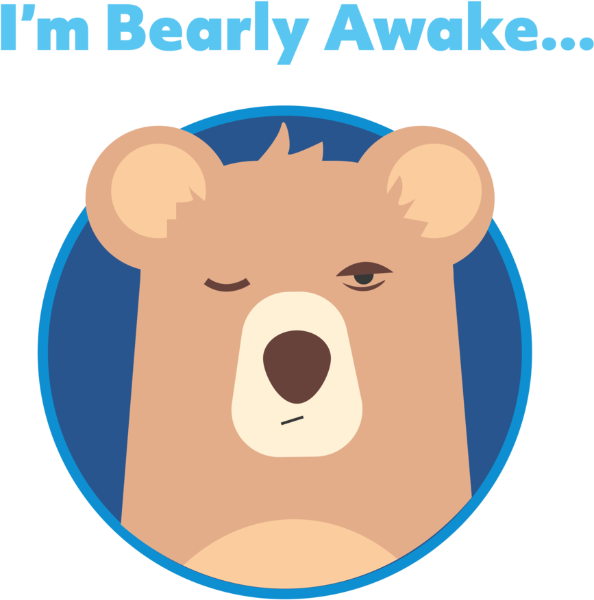 Bearly Awake - Cartoon (1000x1000)