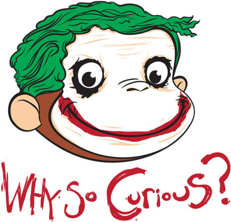 Why So Curious - Curious George Why So Curious (571x495)