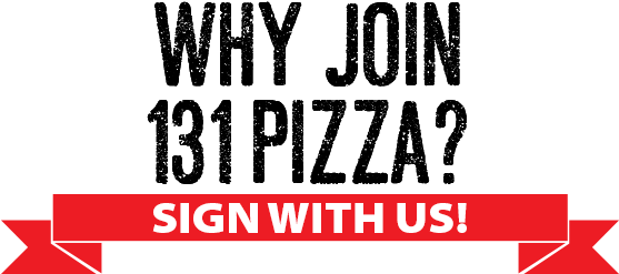 Why Join 131 Pizza - Delivery (580x280)
