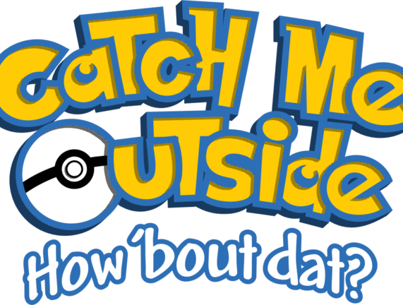 Catch Me Outside - Graphics (571x432)