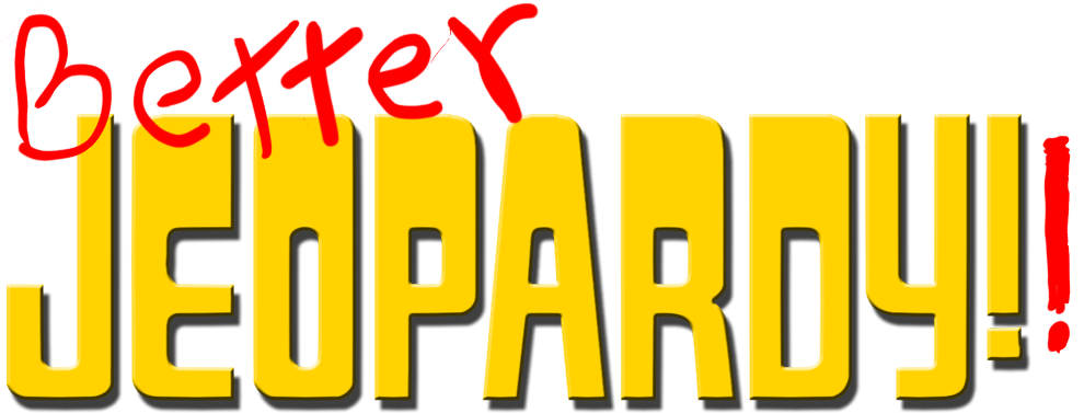 Better Jeopardy - Better Jeopardy (989x385)