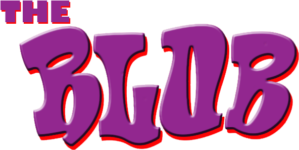 < The Blob - < The Blob (623x319)