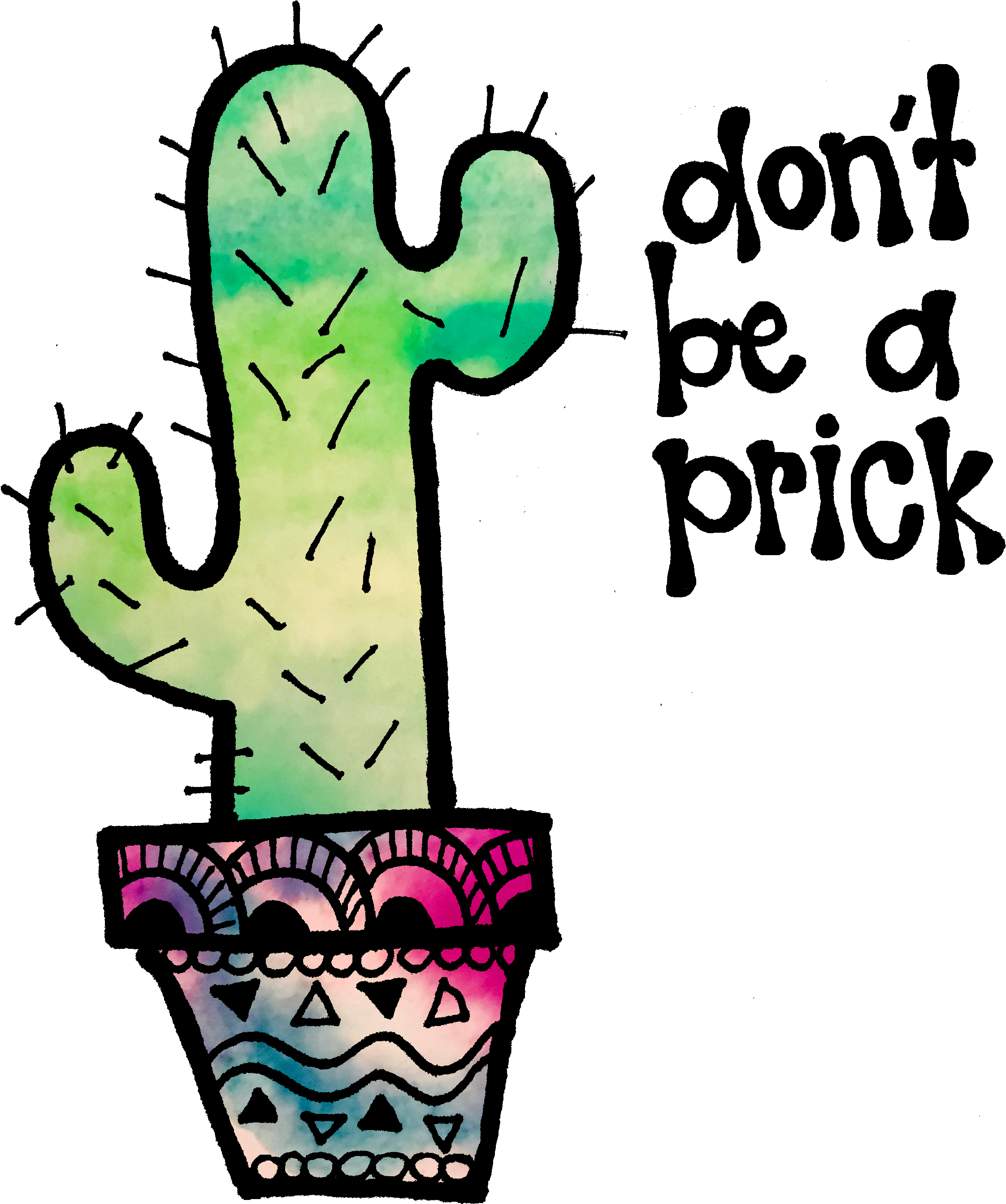 Don't Be A Prick Cactus - Don't Be A Prick Cactus (2648x3032)