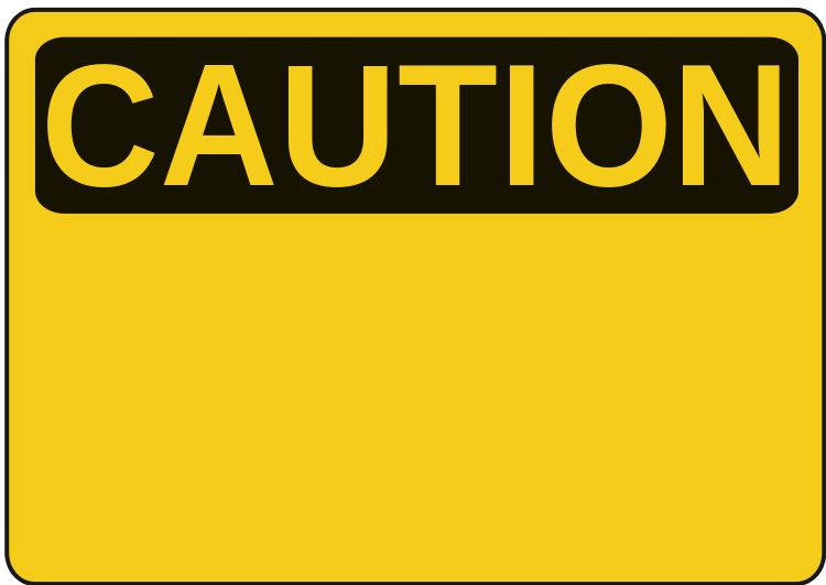Warning Blank Sign Clipart Warning Sign Traffic Sign - Blank Caution Sign Png (750x531)
