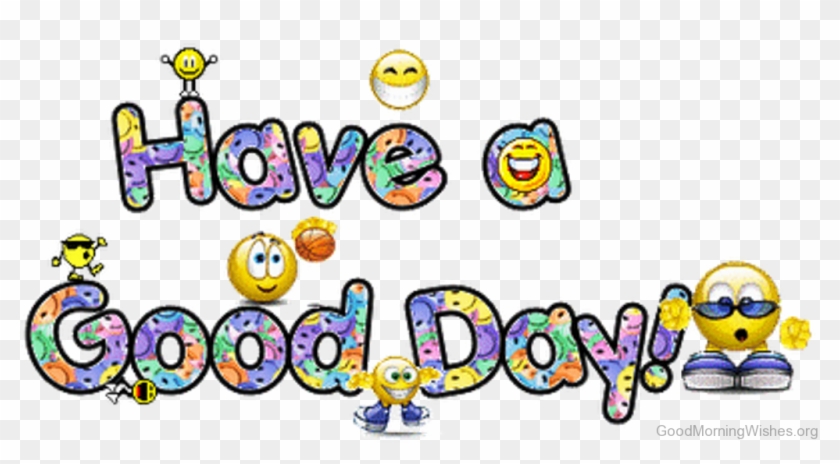 Have A Nice Day - Have A Good Day Signs #11549