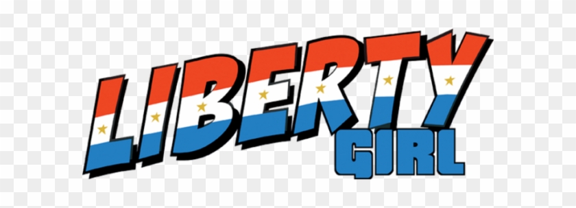 Fight For Freedom - Liberty Girl #474912