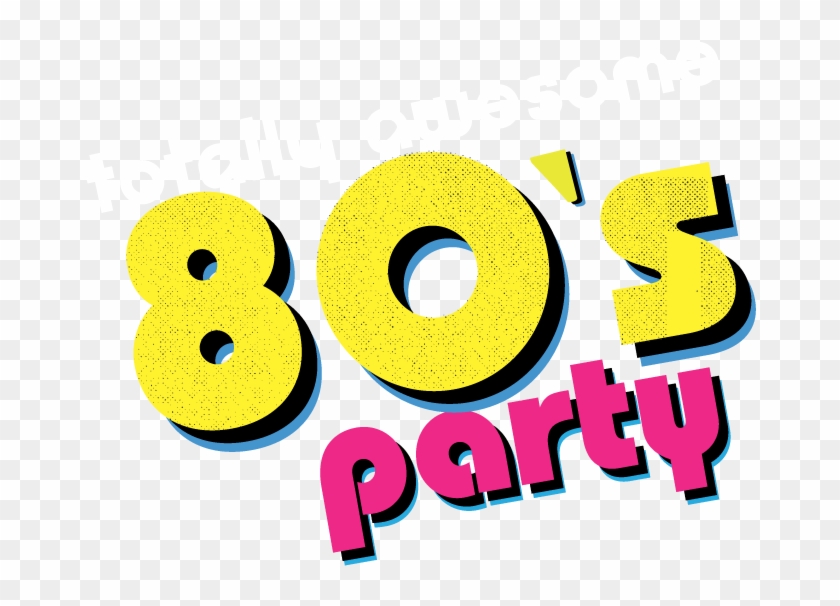 Concord Ed Funds Totally Awesome 80s Party Ma - Back To The 80 S Party #119948