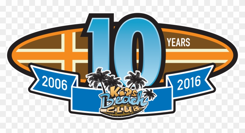 Kids Beach Club® Will Celebrate Its 10th Birthday At - Kids Beach Club #637006