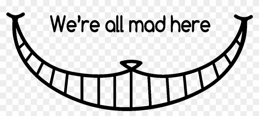 Cheshire Cat Smile Coloring Pages Inspiring Princess - We Re All Mad Here #649304
