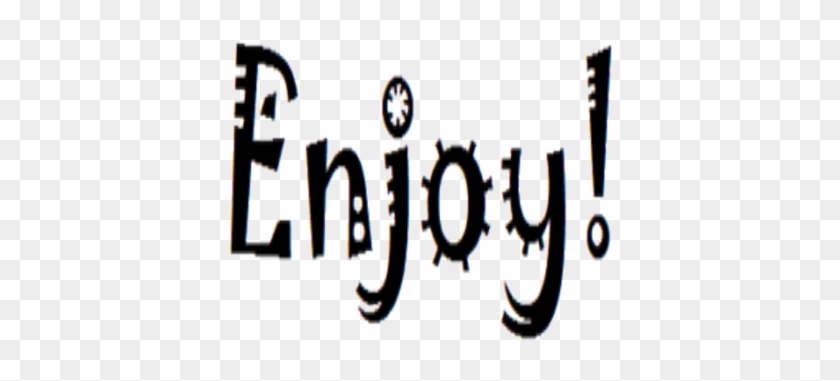 Enjoy Sign - Roblox #673565