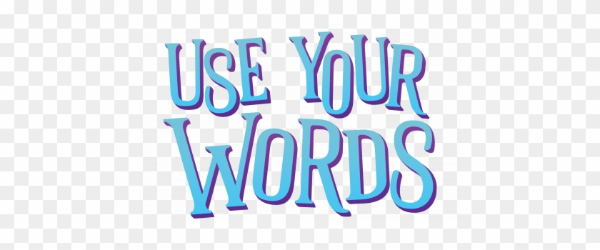 All Posts Tagged "use Your Words" - Use Your Words Game #121517