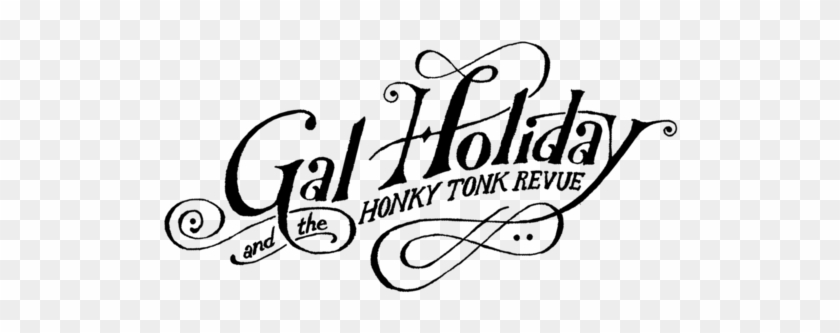 Gal - Gal Holiday & The Honky Tonk Revue - Last To Leave #686960
