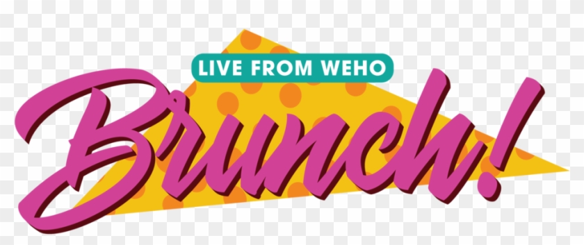Live From Weho Brunch - Live From Weho Brunch #696178