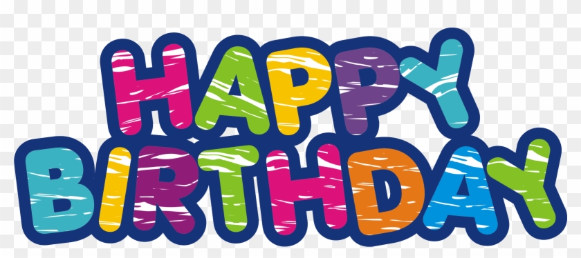 Happy Birthday Png - Happy Birthday Transparent Background #704259