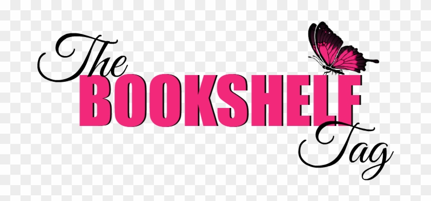 I Really Wanted To Do The Bookshelf Tag, Mainly So - Graphic Design #760357
