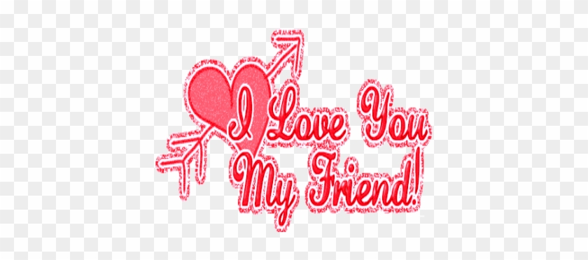 I Love You - Love You My Friend #767290