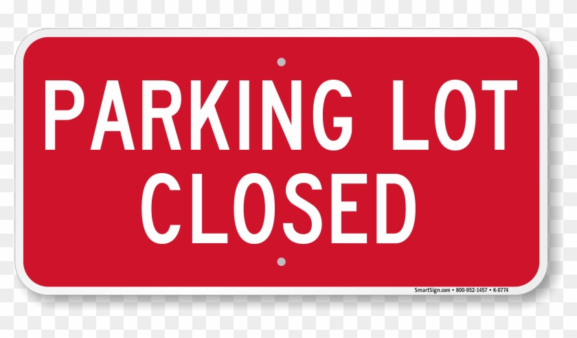 Parking Lot Closed Sign - No Grilling Signs #822249