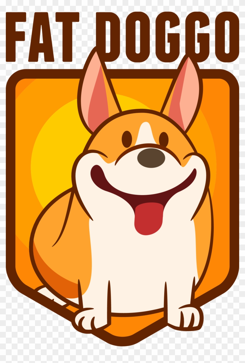 Fat Doggo Fat Doggo - Fat #868169