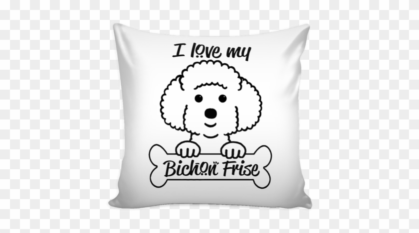 I Love My Bichon Frise - Am A Woman Of Purpose #876698