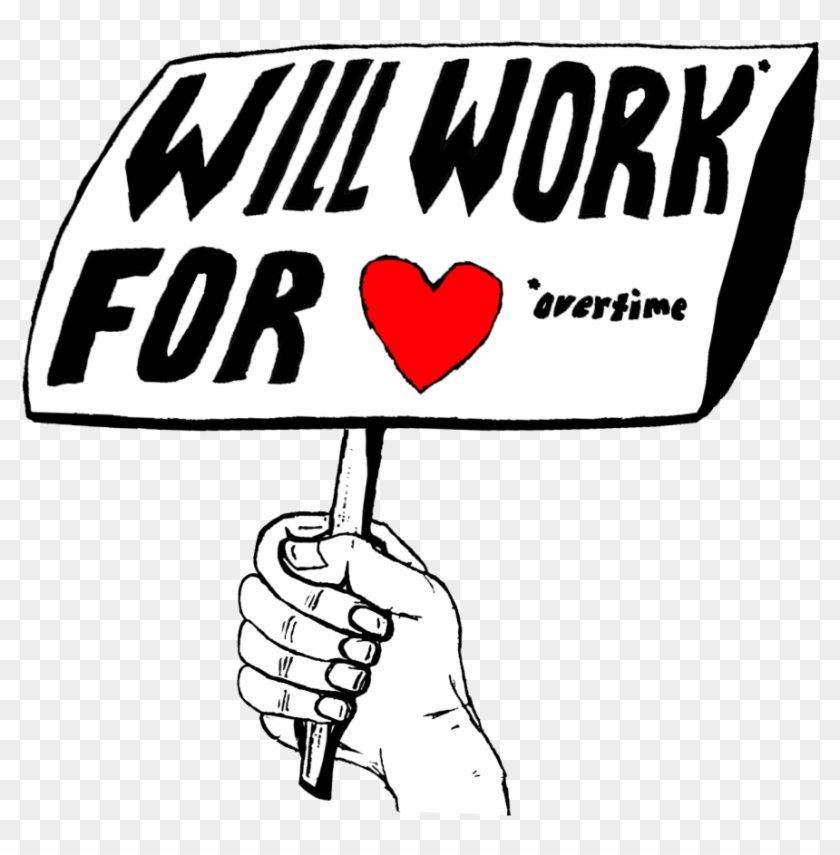 Will Work For Love T-shirt Concept - Will Work For Love T-shirt Concept #906556