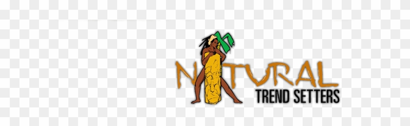 Natural Trend Setters - Natural Trend Setters #925745
