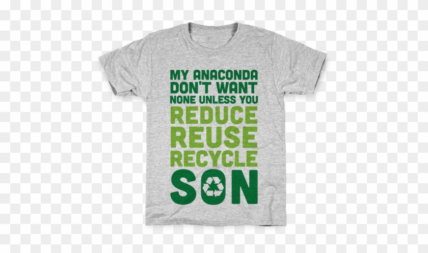 My Anaconda Don't Want None Unless You Reduce, Reuse, - Don't Pepper Spray Liberty T-shirt: Funny T-shirt From #932222