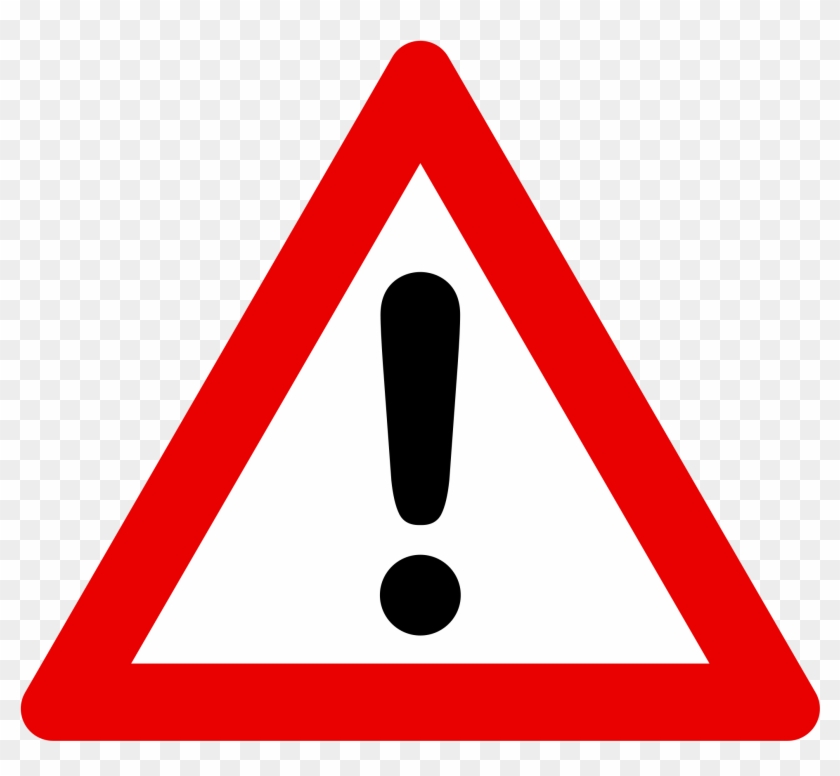 But It's Not Necessarily All That Simple For Some Site - Warning Sign Png #934067
