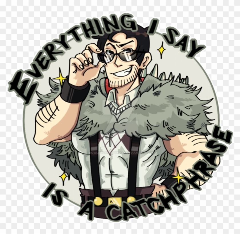 Everything I Say Is A Catchphrase By Bowlersandtophats - Beowulf - Everything I Say Is A Catchphrase! Unisex #1028143