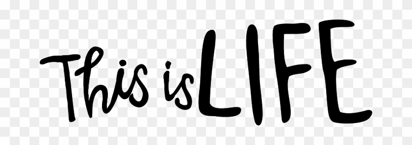 This Is Life - Life #1079985