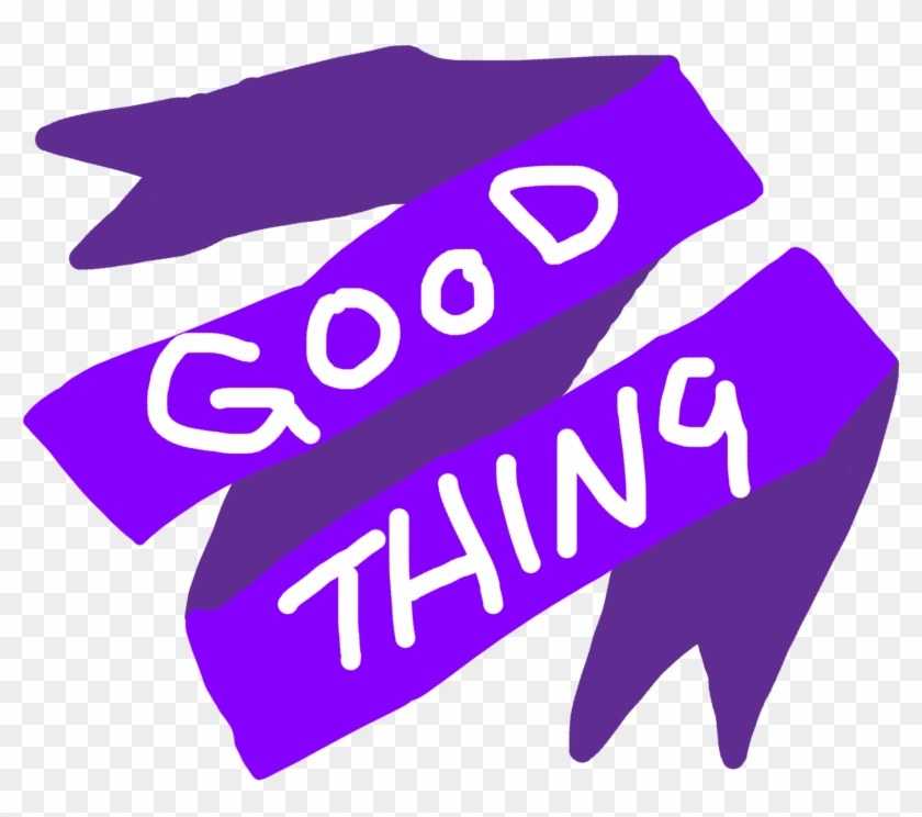 Good Thing Post - Good Thing Post #1087222