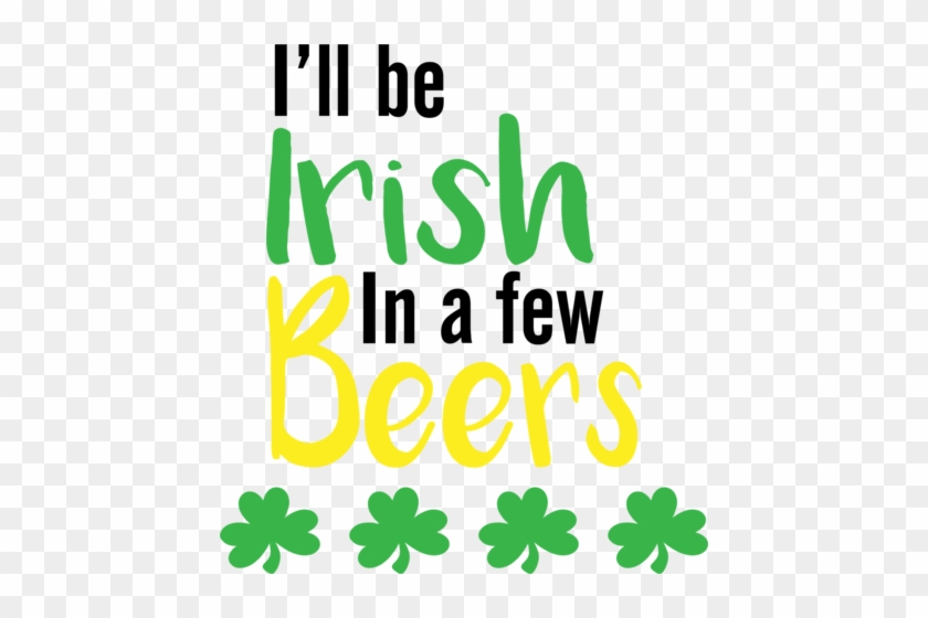 I'll Be Irish In A Few Beers - George Whitefield #1111889
