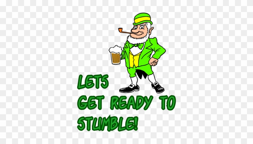 Lets Get Ready To Stumble T-shirt - St Patrick's Day #1112010