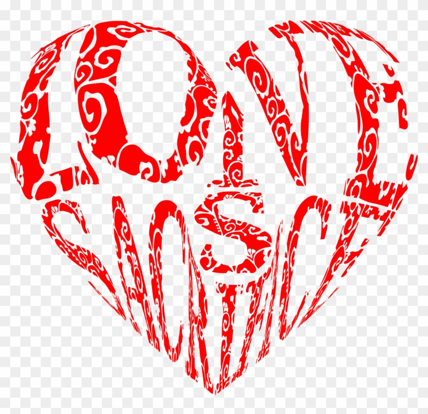 Love Is Sacrifice Red - Love #1182718