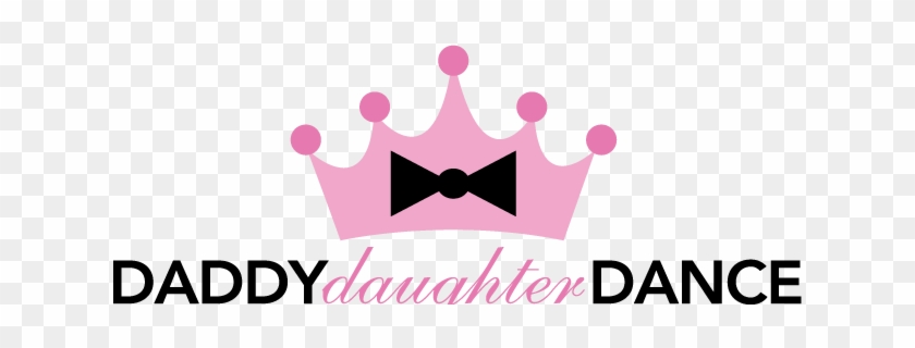 Tiaras And Crowns" Dad Daughter Dance - Daddy Daughter Dance #199270