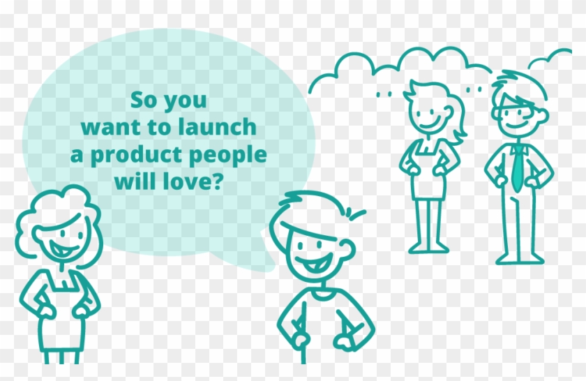 So You Want To Launch A Product People Will Love Robustux - User Experience #1238903