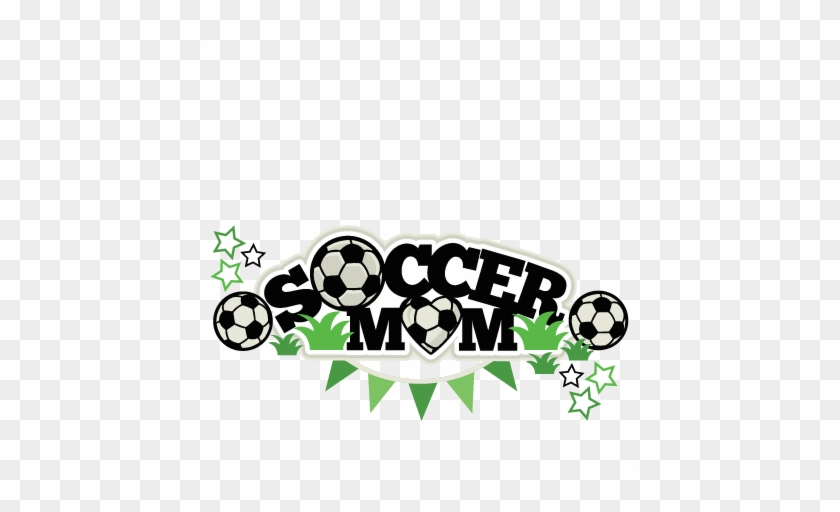Soccer Mom Title Svg Scrapbook Cut File Cute Clipart - Soccer Mom Title Svg Scrapbook Cut File Cute Clipart #1258160