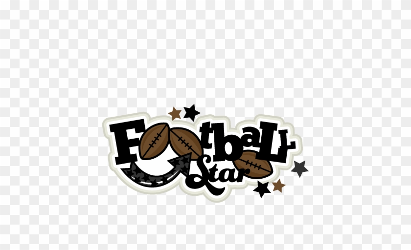 Football Star Svg Scrapbook Title Football Svg Title - Best Gift - Football Star Hoodie/t-shirt/mug Black/navy/pink/white #1279470