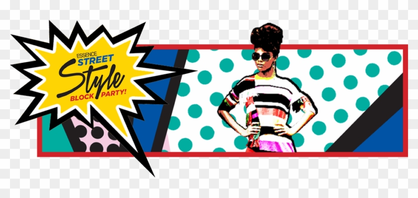 3rd Annual @essence Street Style Block Party- Saturday - Block Party #209888