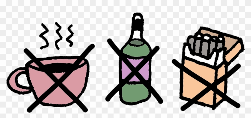 Caffeine And Nicotine Are Stimulants, And Will Increase - Avoid Caffeine Alcohol And Nicotine #217428