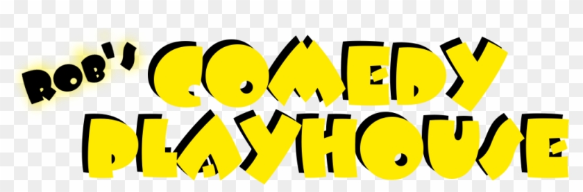 Rob's Comedy Playhouse - Rob's Comedy Playhouse #1409425