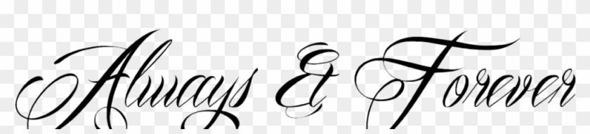 Always And Forever Tattoo Design Png - Family Is Forever Tattoo Designs #1448267