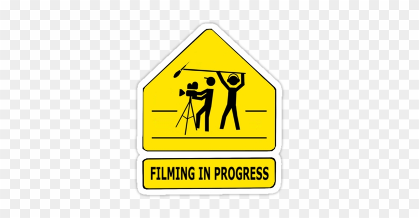 Become Part Of History - Quiet Please Filming In Progress Sign #1451144