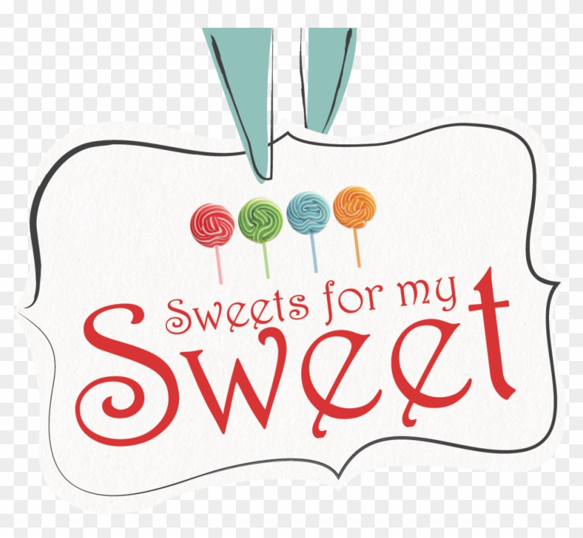 Sweets For My Sweet - Sweets For My Sweet #1481919