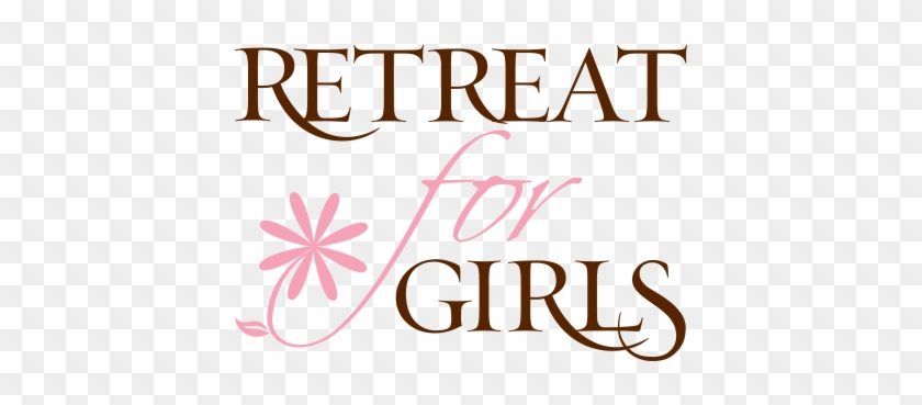 Retreat For Girls - Retreat For Girls #1506234