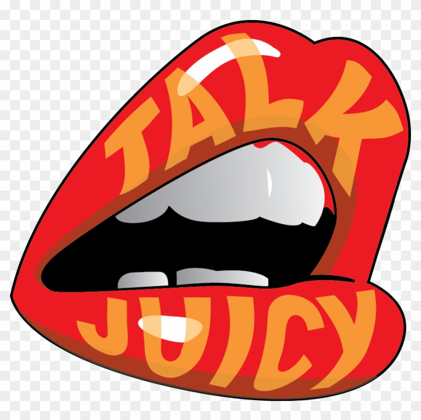 Talk Juicy - Talk Juicy #1542540