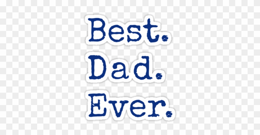 Best Dad Ever Happy - Best Dad Ever Happy #1547881