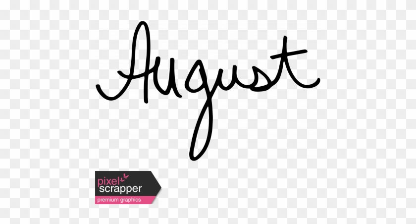 August Clipart 37174 Handwritten Calendar Word August - August Clipart 37174 Handwritten Calendar Word August #1571901