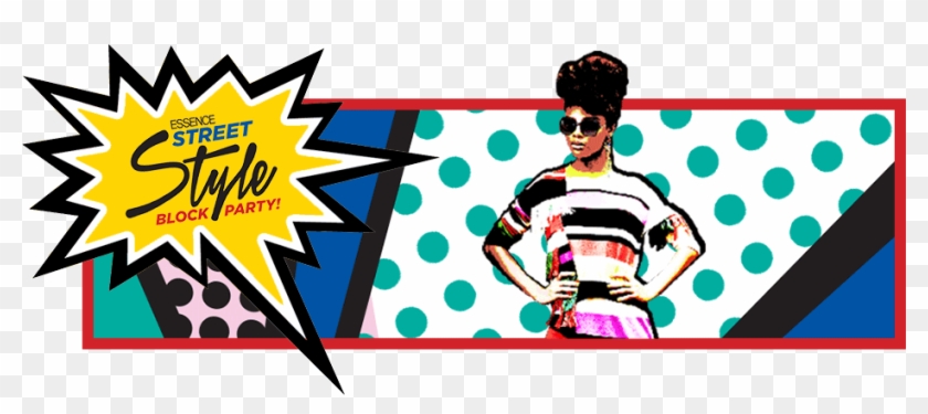 3rd Annual @essence Street Style Block Party- Saturday - 3rd Annual @essence Street Style Block Party- Saturday #1578657